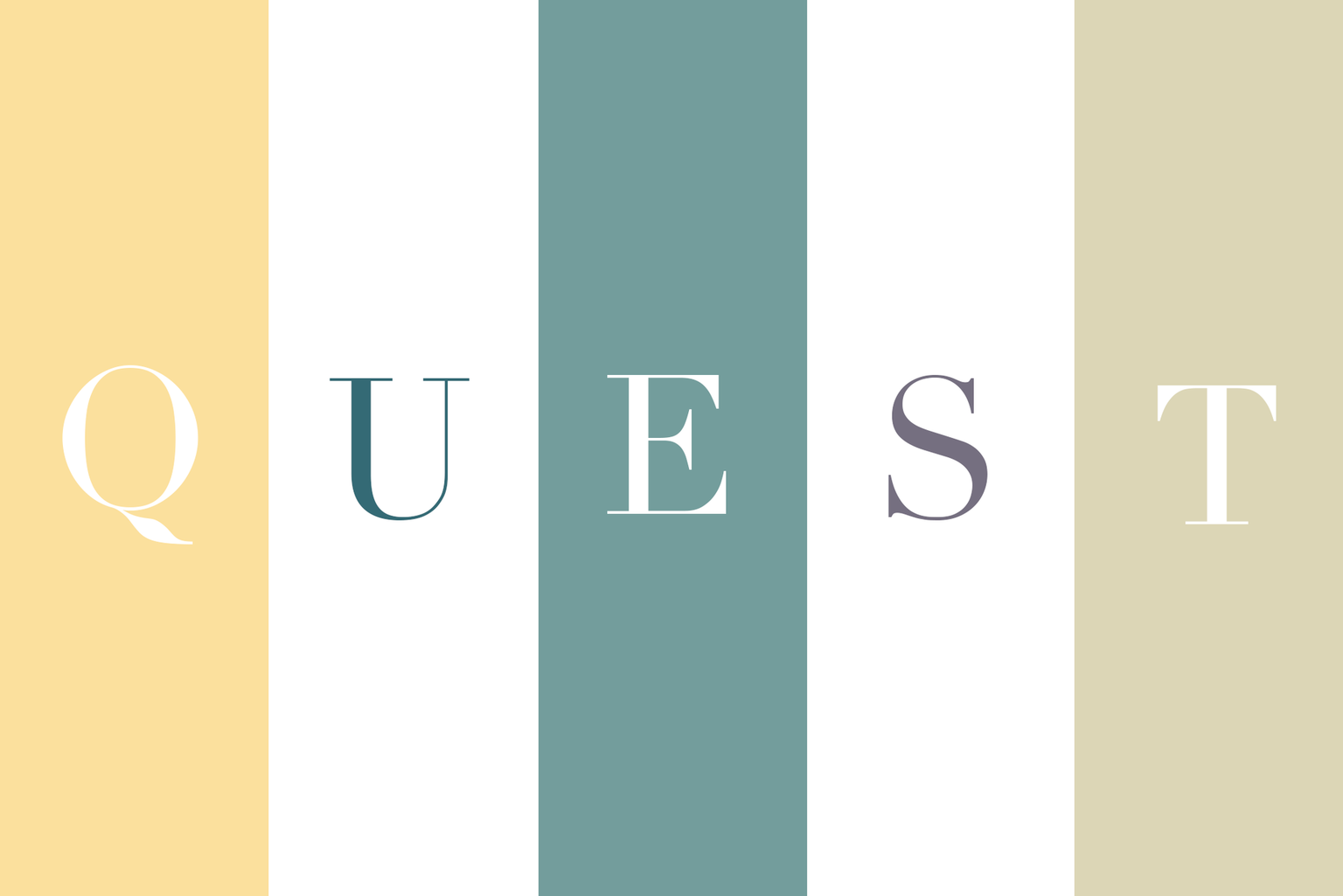QUEST - Quality, Uniqueness, Excellence, Service, Innovation
